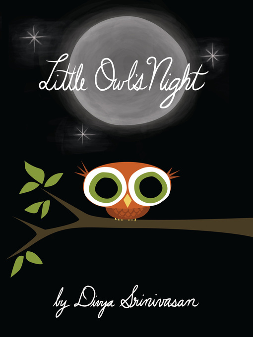 Title details for Little Owl's Night by Divya Srinivasan - Available